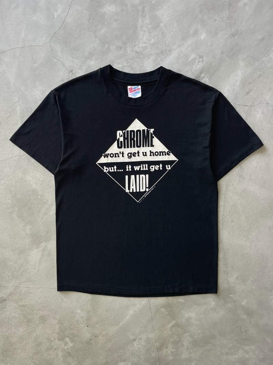 Chrome Will Get U Laid MC T-Shirt - 90s - L