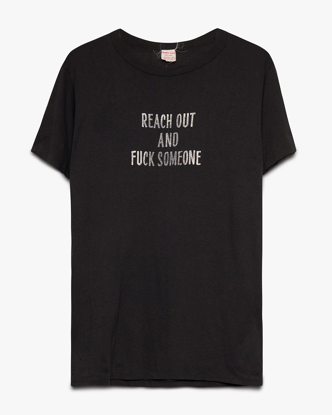 Reach Out &amp; Fuck Someone Tee